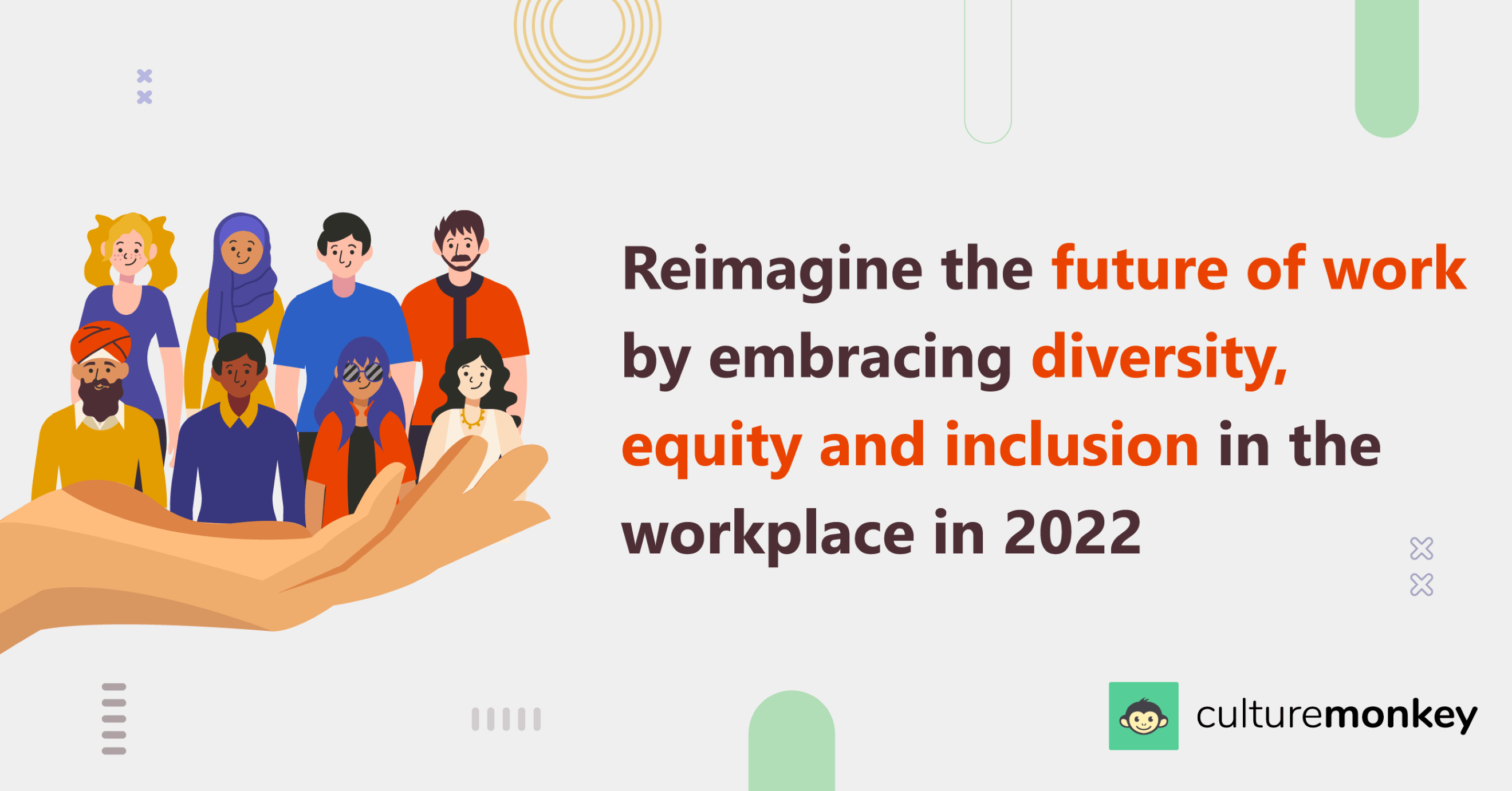 Reimagine the future of work by embracing diversity equity and inclusion in the workplace in 2022