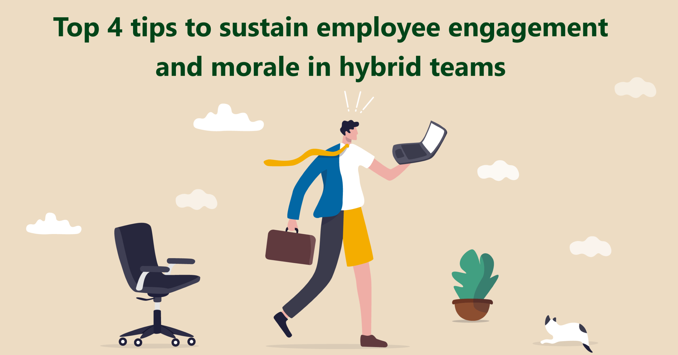 Top 4 tips to sustain employee engagement and morale in hybrid teams