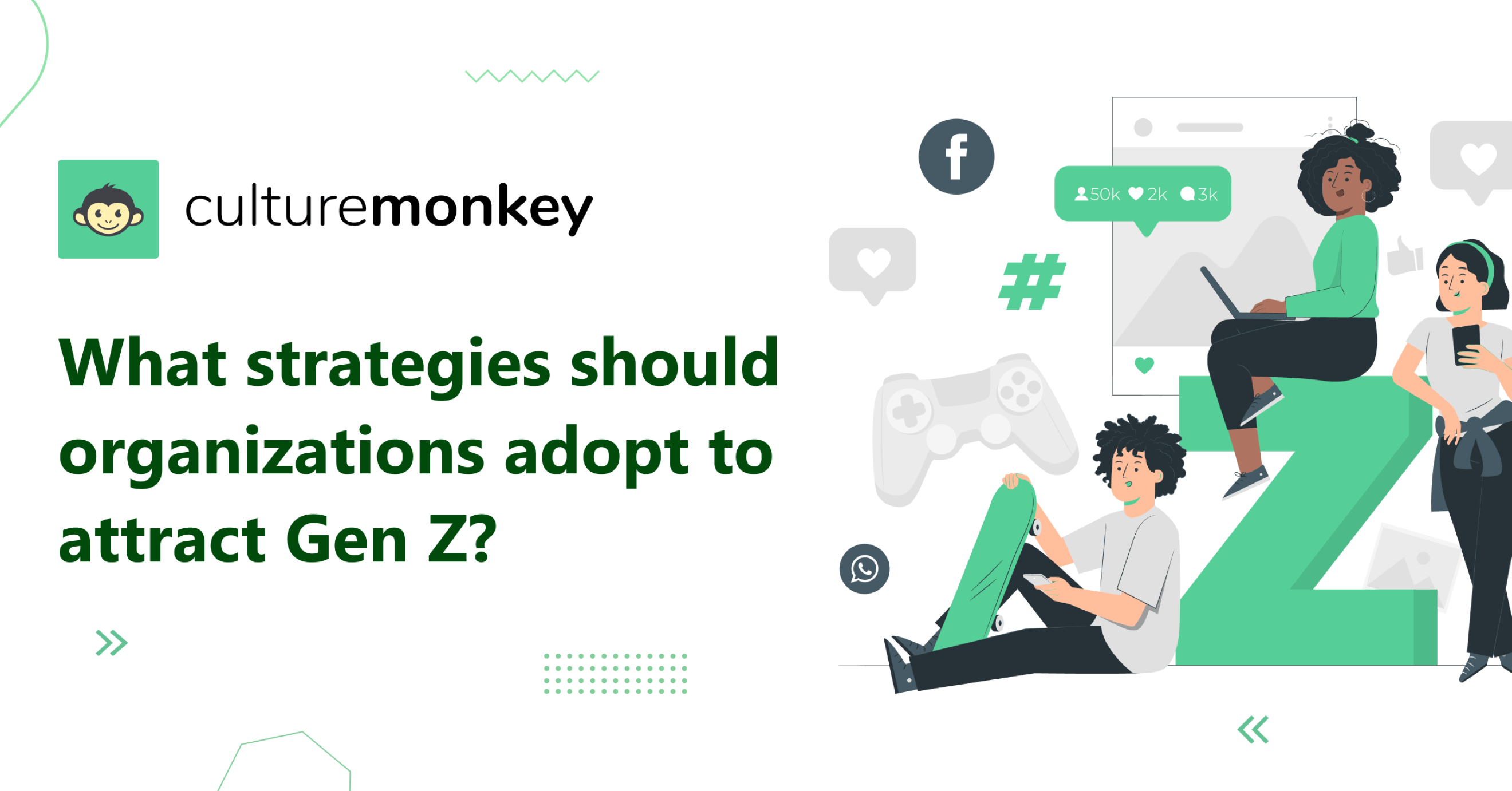 What strategies should organizations adopt to attract Generation Z to the workplace?