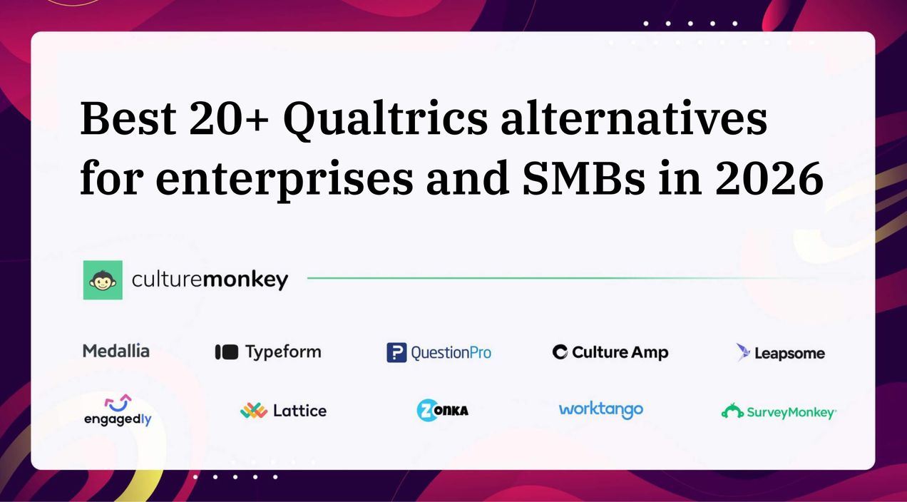 Best 20+ Qualtrics alternatives for enterprises and SMBs in 2026